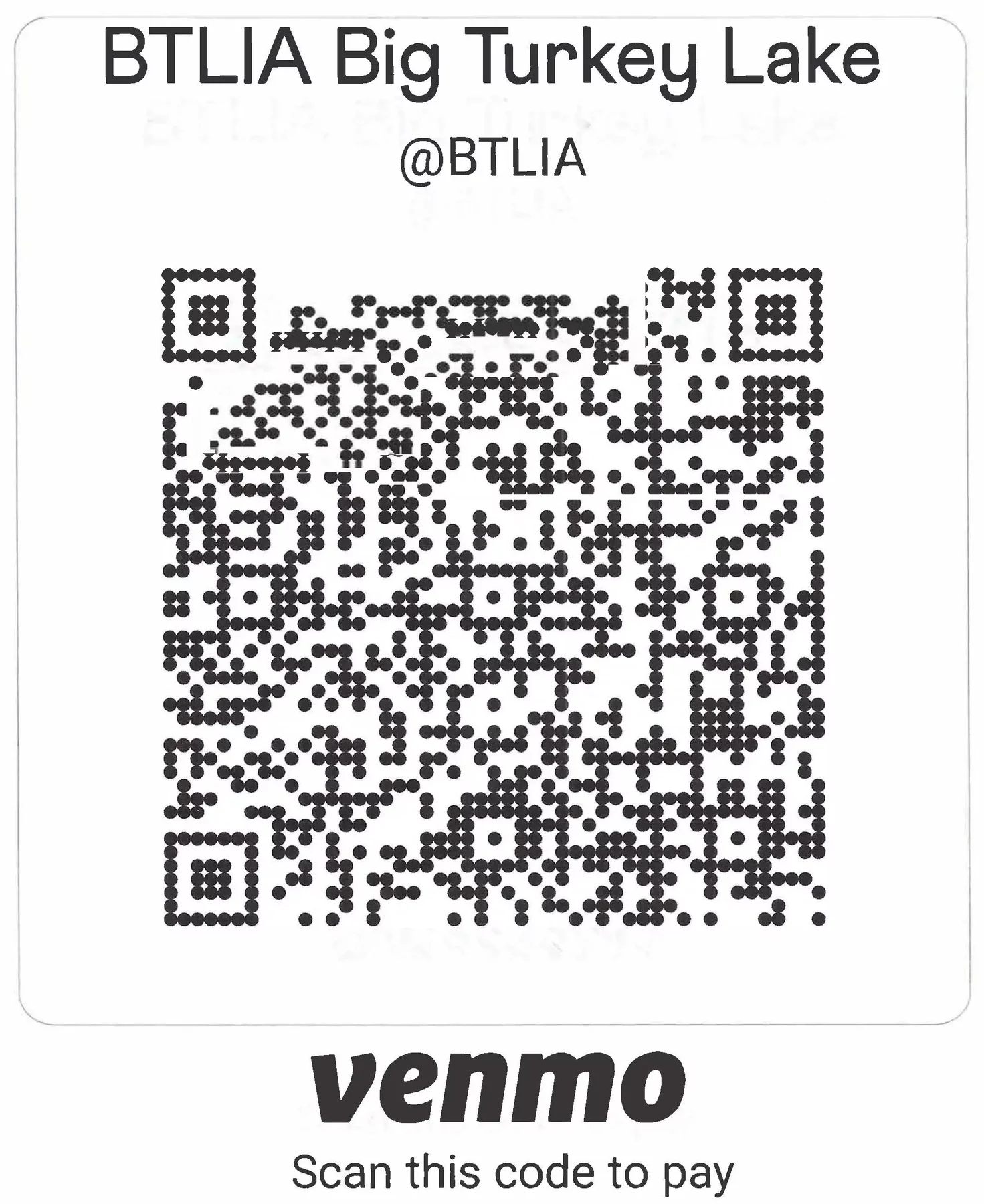 Venmo QR code for BTLIA Big Turkey Lake, handle at B T L I A